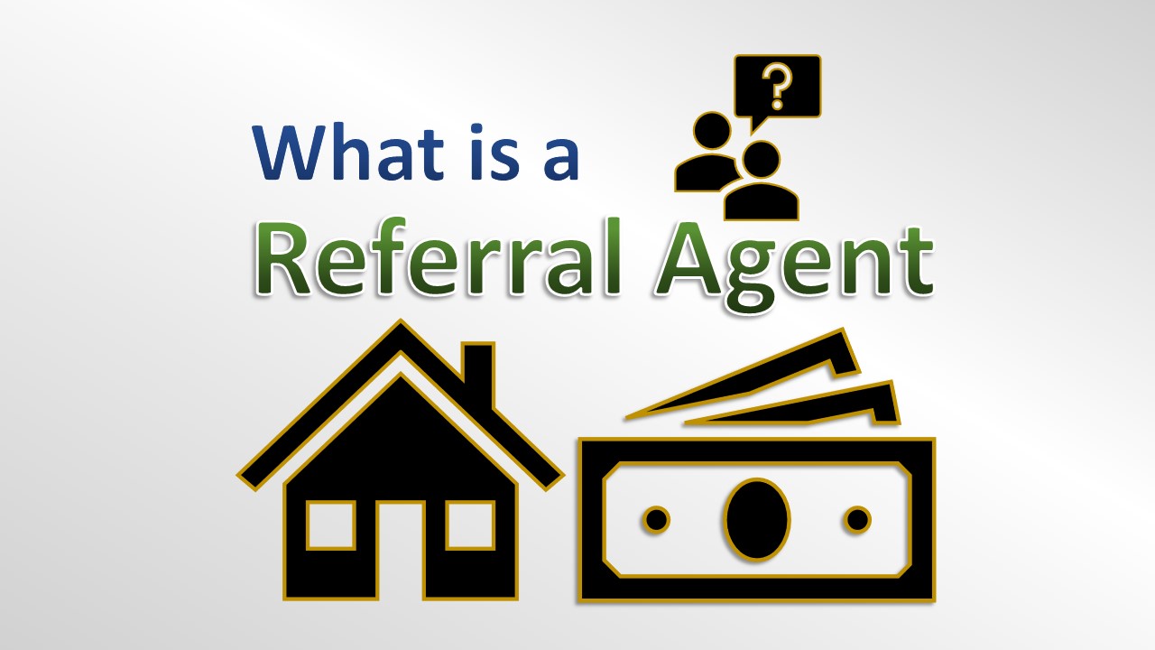 What is a referral agent?